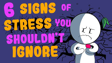6 Signs of Stress You Shouldn