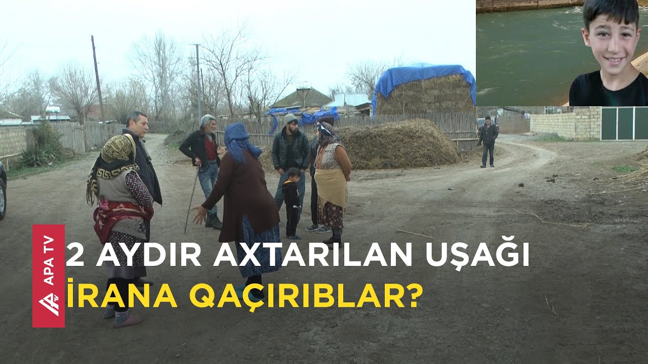 İmişlidə itən uşağın axtarışında: “Zəng edib kamera görüntülərini istəyiblər” - APA TV
