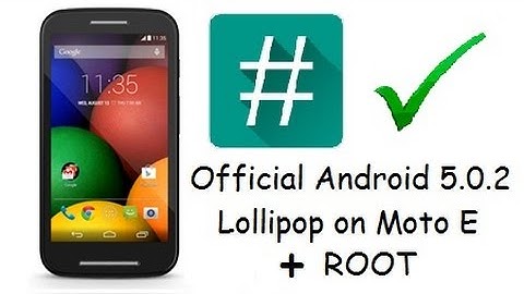 Successfully rooted Motorola Moto E with Stock Android 5.0.2 Lollipop