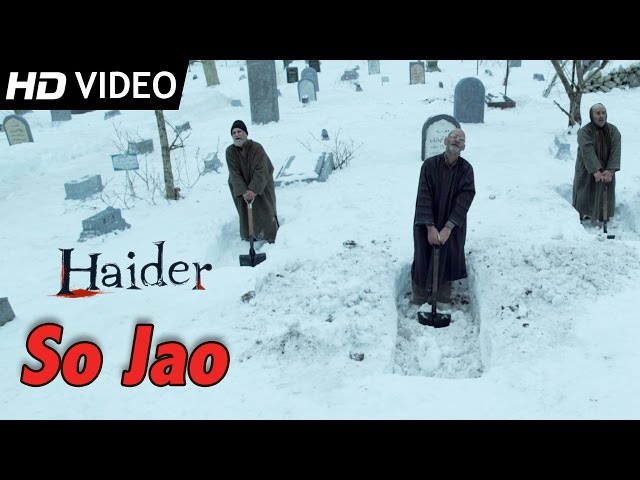 So Jao (Full Song) | Official Video | Haider | Shahid Kapoor | Vishal Bhardwaj class=