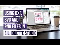 Using DXF, SVG and PNG Files in Silhouette Studio