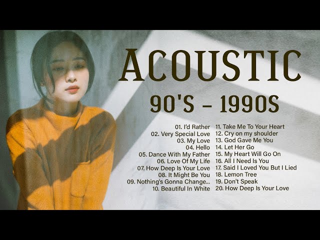 90's Acoustic 90's Music Hits - Old Acoustic Songs Of The 1990s Of All Time English Guitar Cover class=