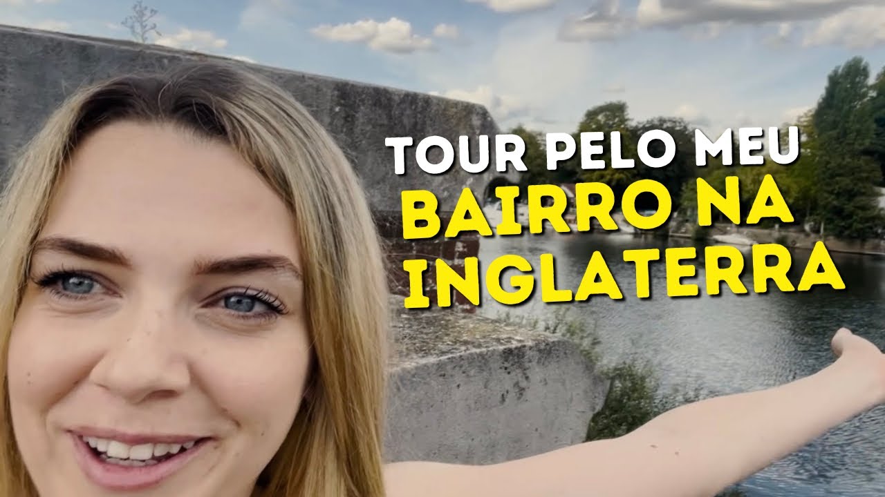 Meu bairro na Inglaterra: Tour completo 