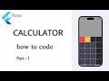 FLUTTER CALCULATOR •  1 • Setting up