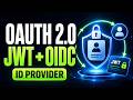 OAuth 2.0, JWT and OpenID Connect Explained - Identity Provider and User Management