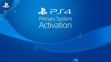 Primary System Activation | PS4