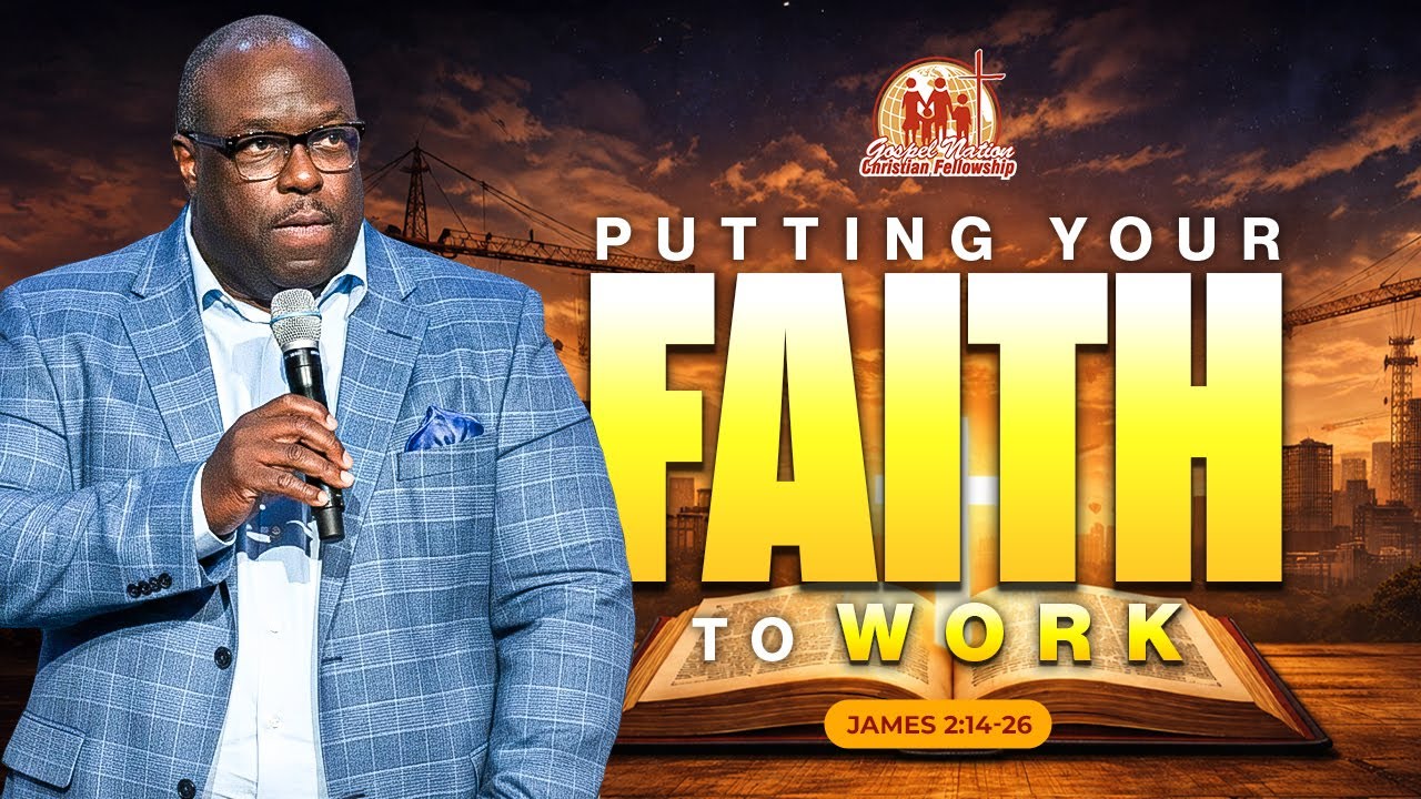 Putting Your Faith to Work |  Sunday Sermon | 1.25.26 