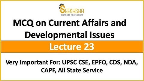 Lecture 23 I Current Affairs and Development Issues MCQ #UPSCEPFO #Civilservice #Haryanacivilservice