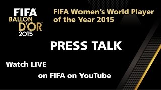 REPLAY: Women’s World Player of the Year 2015 PRESS TALK