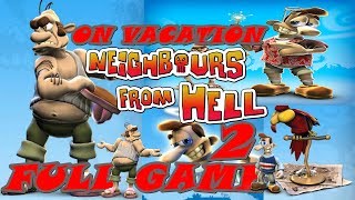 Neighbours from Hell 2:On Vacation Gameplay Walkthrough | Full Game