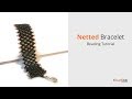 Netted Bracelet Beading Tutorial