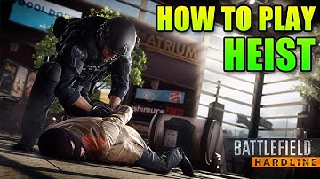 Battlefield Hardline - How To Play Heist - Tips & Tricks