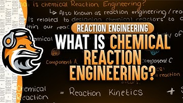 What is Chemical Reaction Engineering?