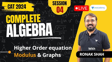 Complete Algebra | Complete Higher Order Polynomials for CAT 2024 | Session 04 | Ronak Shah