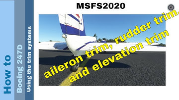Flight Simulator 2020 - How to - Boeing 247D - using the trim systems