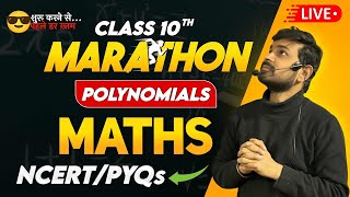 Class 10 Maths Marathon | Polynomials Full Revision | NCERT &amp; PYQs | Live Session