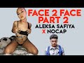 Aleksa Safiya x NoCap - Face 2 Face Part 2 (LYRICS)