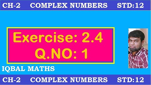 TN Class 12 Maths New Syllabus Exercise 2.4 Q.NO.1 Chapter-2 Complex Numbers கலப்பு எண்கள்