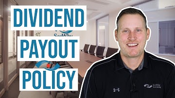Dividend Payout Policy | CSC® and WME® Exam Topic
