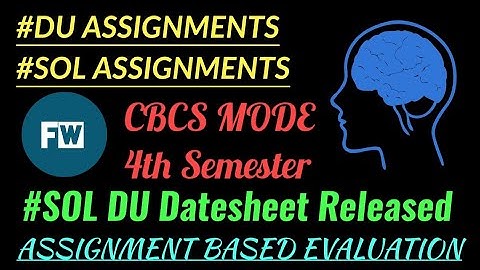 SOL ASSIGNMENT DATESHEET RELEASED CBCS MODE 4th SEMESTER |2nd YEAR| #sol assignments #du assignments