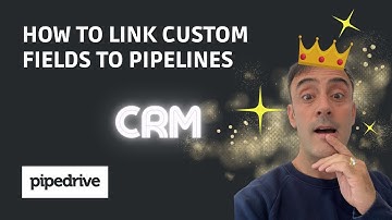 Pipedrive - How to link Custom Fields to Pipelines [EN]