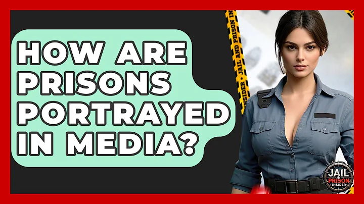 How Are Prisons Portrayed In Media? - Jail & Prison Insider