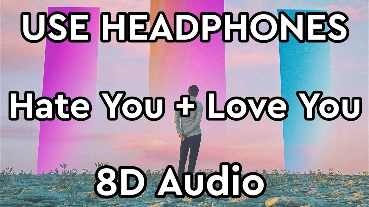 Cheat Codes - Hate You + Love You (8D Audio) ft. AJ Mitchell - YouTube