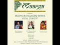 Maarga  madhura naadam series presents vocal concert by vidushi dhanya dinesh rudrapatnam