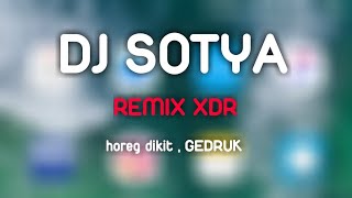 DJ SOTYA GEDRUK REMIX