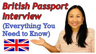 BRITISH PASSPORT INTERVIEW 2021 | EVERYTHING YOU NEED TO KNOW | POSSIBLE QUESTIONS | UK PASSPORT