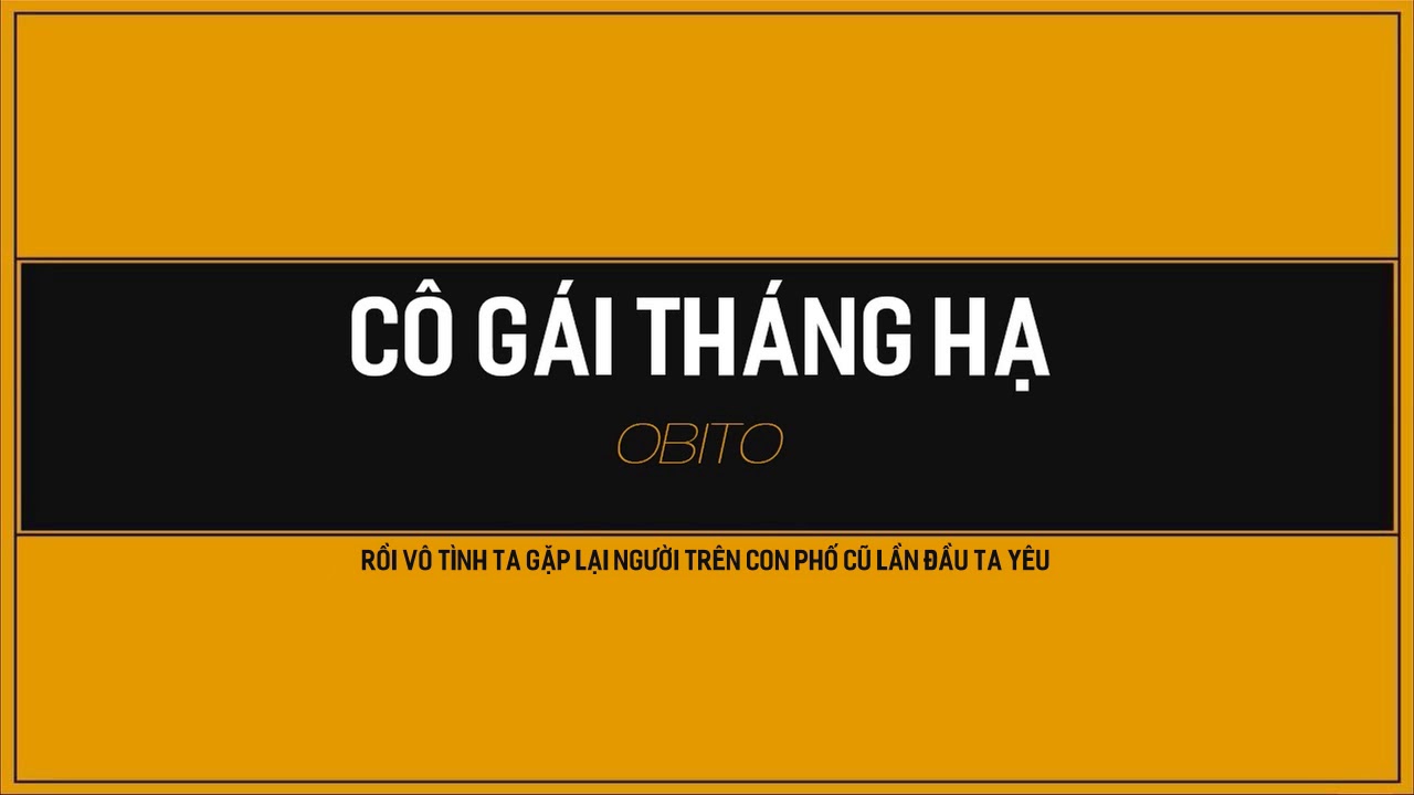 Cô gái tháng hạ - Obito ( Prod.Sayuw )