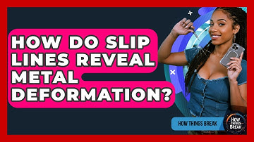 How Do Slip Lines Reveal Metal Deformation? - How Things Break