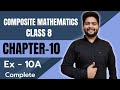 Composite mathematics class 8 chapter  10  exercise 10 a