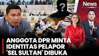 Identitas Pelapor 'Sel Sultan' Cibinong Diminta Dibuka DPR, Ombudsman Beri Penjelasan | (1/10)