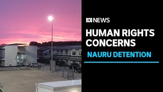First details emerge of rapidly filling Nauru detention centre | ABC News