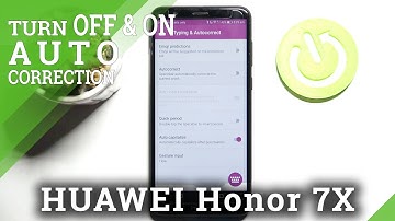 How to Enable/Disable Auto Correction on HONOR 7X – Manage Text Options