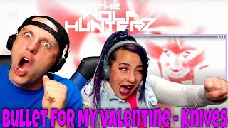 Bullet For My Valentine - Knives | THE WOLF HUNTERZ Reactions