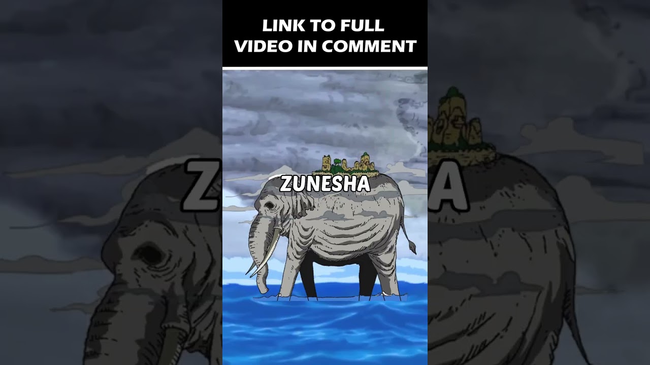 ZUNESHA: The Largest Being In The World - One Piece Discussion