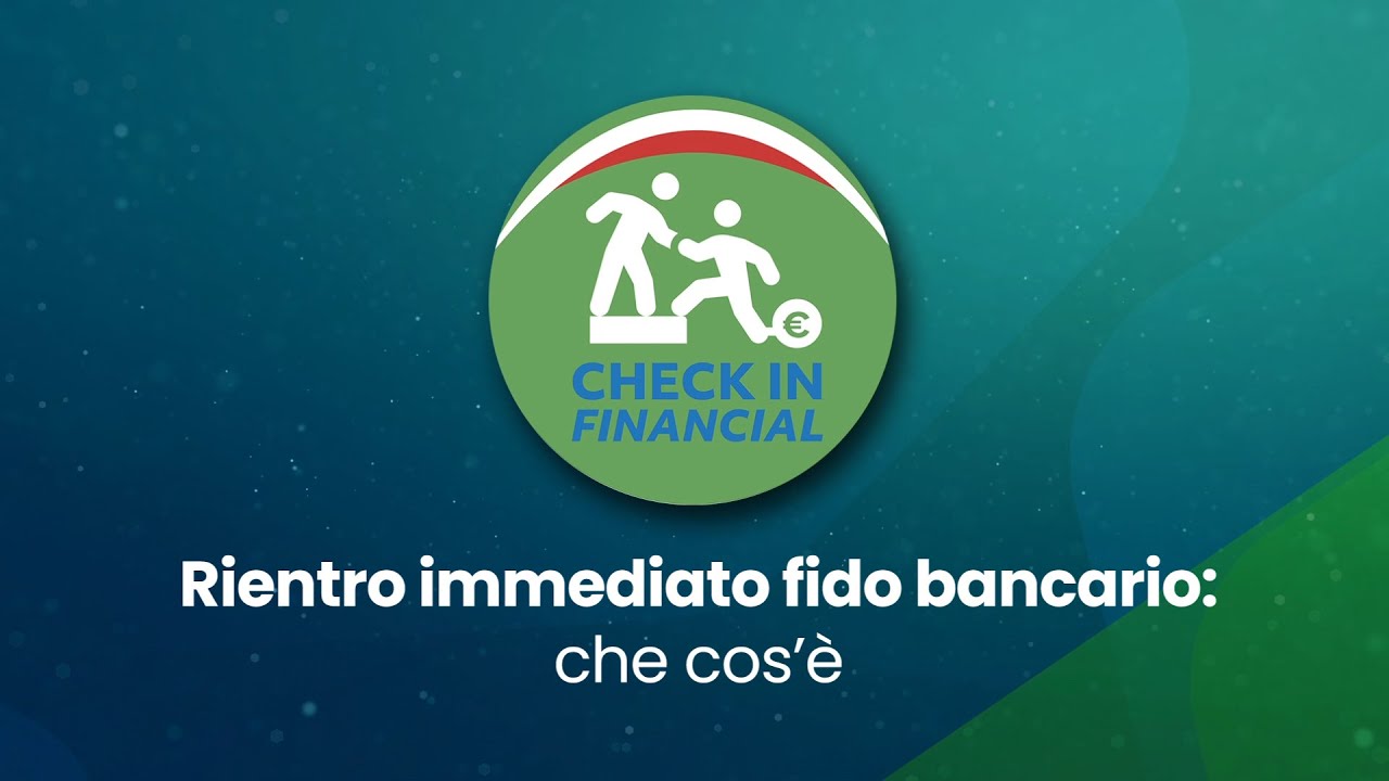 Rientro immediato fido bancario che cos'è YouTube