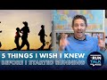 5 Things I Wish I Knew Before I Started Running