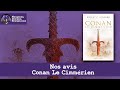 La base de la fantasy - Avis Conan le cimmérien - Mangeons Donjons Bouquinons - E03