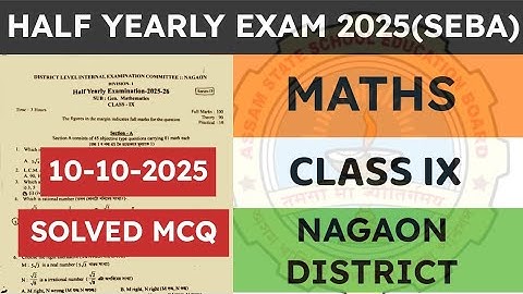 Class 9 Half yearly exam Maths question paper 2025 | General Maths | Nagaon District | seba