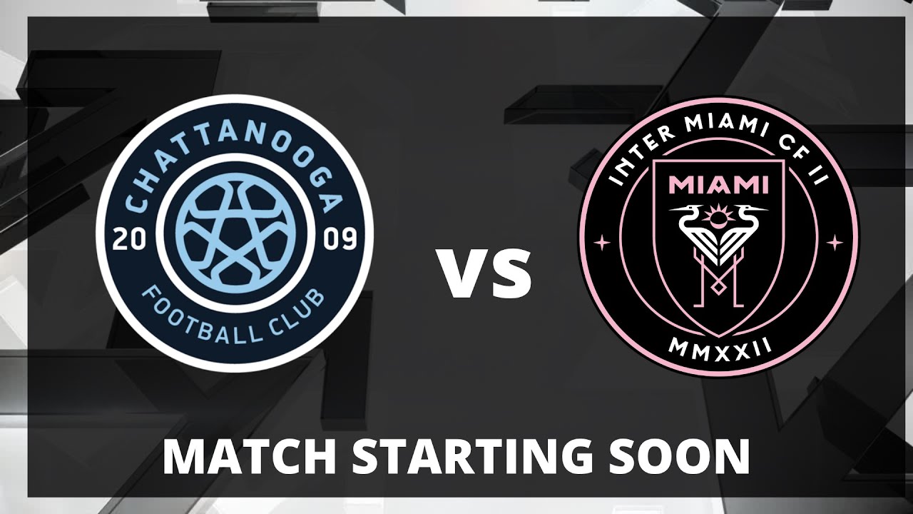 LIVE: MLS NEXT PRO:  Chattanooga FC vs Inter Miami CF II | July 19, 2025