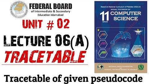 Trace table | How to create trace table for given pseudocode & algorithm | Lecture 6 Part A