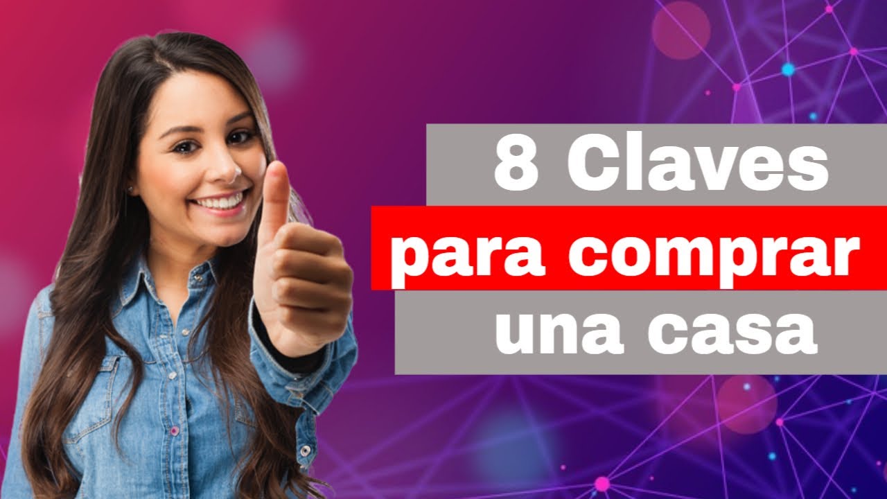 7 Claves para comprar una casa - YouTube