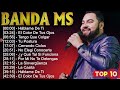 Banda MS 2024 ~ 10 Maiores Sucessos ~ Grandes Exitos