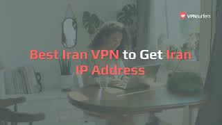 Best Iran VPN to Get Iran IP Address screenshot 5