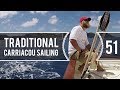 Sailing Around The World - Traditional Carriacou Sailing - Living with the tide   Ep 51