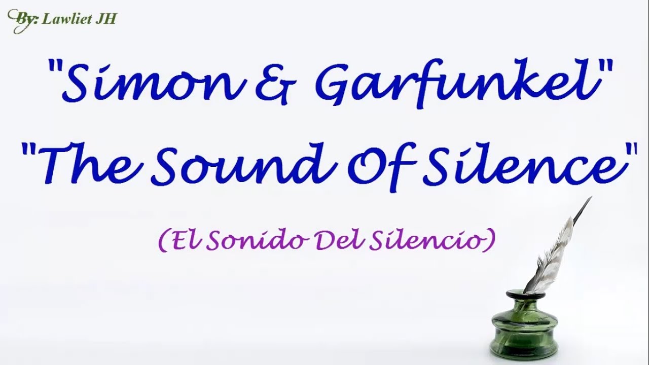 Simon & Garfunkel - The Sound Of Silence - 'Subtitulada' Español-Ingles