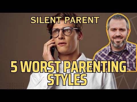 5 Worst Parenting Styles Silent Parent Youtube